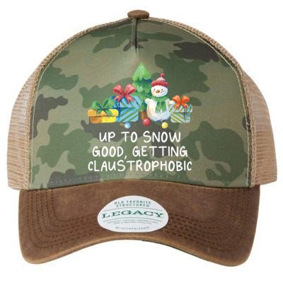 Up To Snow Good Getting Claustrophobic Christmas Joke Xmas Great Gift Legacy Tie Dye Trucker Hat