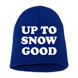 Up To Snow Good Retro Winter Slogan Gift Short Acrylic Beanie