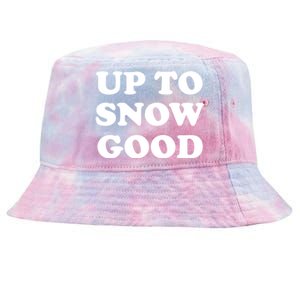 Up To Snow Good Retro Winter Slogan Gift Tie-Dyed Bucket Hat