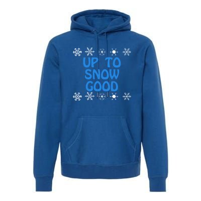 Up To Snow Good Gift Snowflake Ugly Christmas Cute Funny Gift Funny Gift Premium Hoodie