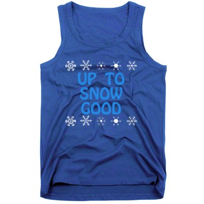 Up To Snow Good Gift Snowflake Ugly Christmas Cute Funny Gift Funny Gift Tank Top