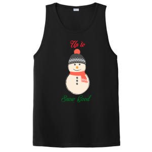 Up To Snow Good Snow Christmas Holiday Funny Cute Gift PosiCharge Competitor Tank