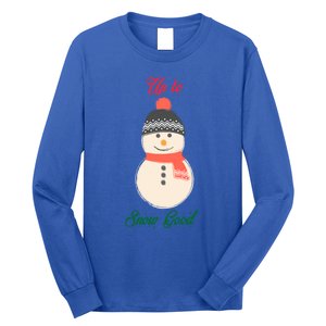 Up To Snow Good Snow Christmas Holiday Funny Cute Gift Long Sleeve Shirt