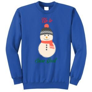 Up To Snow Good Snow Christmas Holiday Funny Cute Gift Sweatshirt