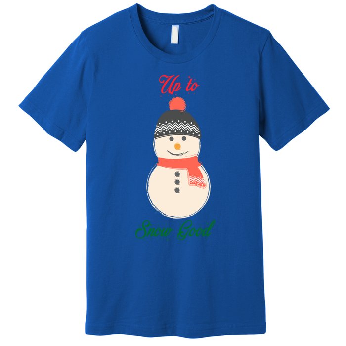 Up To Snow Good Snow Christmas Holiday Funny Cute Gift Premium T-Shirt