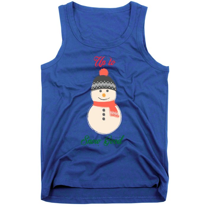 Up To Snow Good Snow Christmas Holiday Funny Cute Gift Tank Top