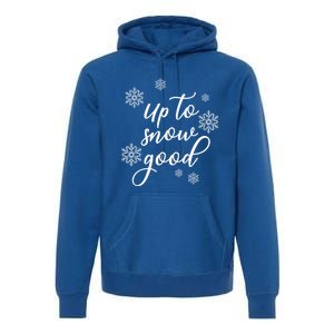 Up To Snow Good Snowflakes Scatter Gift Premium Hoodie