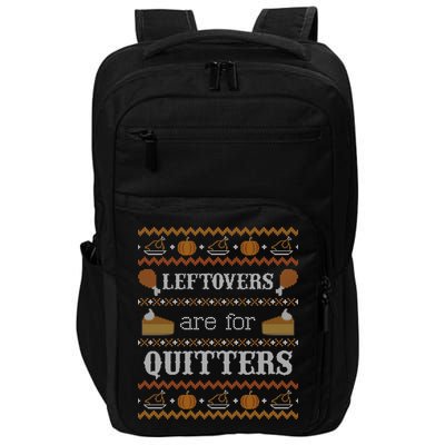 Ugly Thanksgiving Sweater Leftovers for Quitters Sweatshirt Impact Tech Backpack