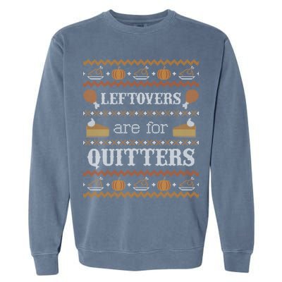 Ugly Thanksgiving Sweater Leftovers for Quitters Sweatshirt Garment-Dyed Sweatshirt