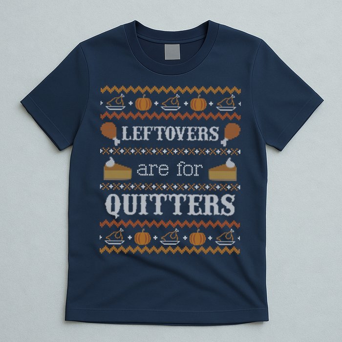 Ugly Thanksgiving Sweater Leftovers for Quitters Sweatshirt T-Shirt