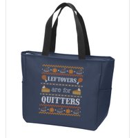 Ugly Thanksgiving Sweater Leftovers for Quitters Sweatshirt Zip Tote Bag