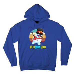 Up To Snow Good Snow Christmas Funny Gift Gift Hoodie