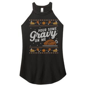 Ugly Thanksgiving Sweater Funny Pour Gravy on Me Sweatshirt Women's Perfect Tri Rocker Tank