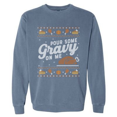 Ugly Thanksgiving Sweater Funny Pour Gravy on Me Sweatshirt Garment-Dyed Sweatshirt