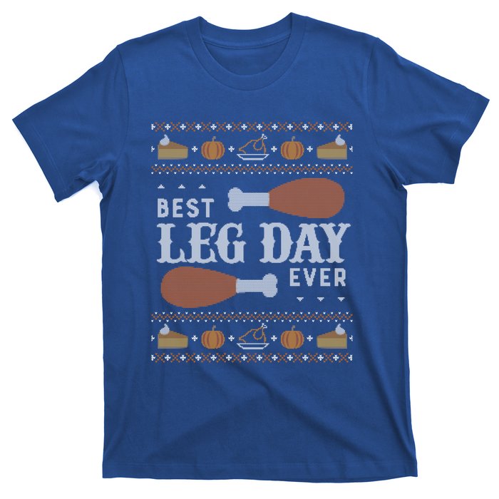 Ugly Thanksgiving Sweater Funny Best Leg Day Meaningful Gift Meaningful Gift T-Shirt