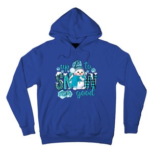 Up To Snow Good Snow Christmas Winter Blue Snow Gift Hoodie