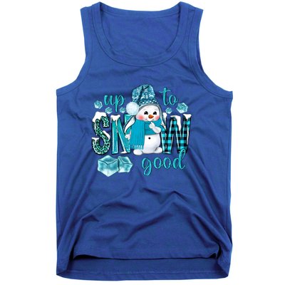 Up To Snow Good Snow Christmas Winter Blue Snow Gift Tank Top