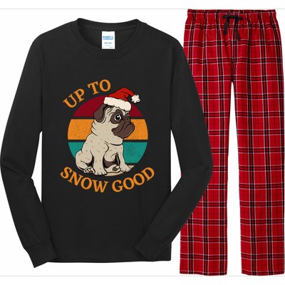 Up To Snow Good Funny Christmas Pug Gift Long Sleeve Pajama Set