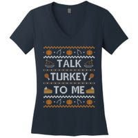 Ugly Thanksgiving Sweater Funny Talk Turkey To Me Women's V-Neck T-Shirt