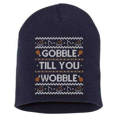 Ugly Thanksgiving Sweater Funny Gobble Wobble Sweatshirt Short Acrylic Beanie