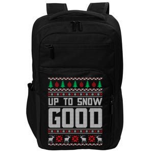 Up To Snow Good Ugly Christmas Funny Holiday Xmas Gift Impact Tech Backpack