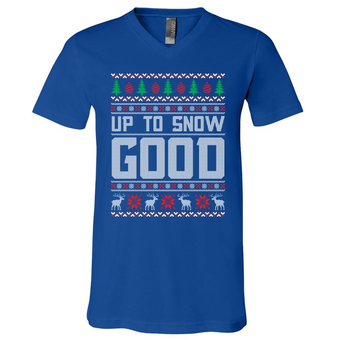 Up To Snow Good Ugly Christmas Funny Holiday Xmas Gift V-Neck T-Shirt