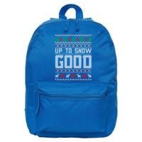 Up To Snow Good Ugly Christmas Funny Holiday Xmas Gift 16 in Basic Backpack