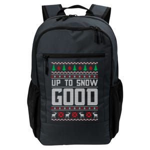 Up To Snow Good Ugly Christmas Funny Holiday Xmas Gift Daily Commute Backpack