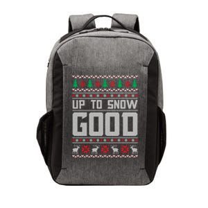 Up To Snow Good Ugly Christmas Funny Holiday Xmas Gift Vector Backpack