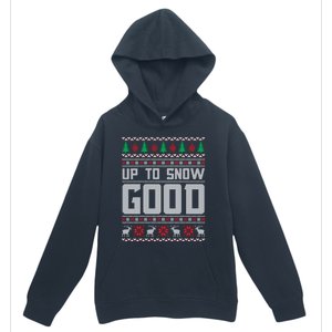 Up To Snow Good Ugly Christmas Funny Holiday Xmas Gift Urban Pullover Hoodie