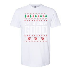 Up To Snow Good Ugly Christmas Funny Holiday Xmas Gift Softstyle CVC T-Shirt