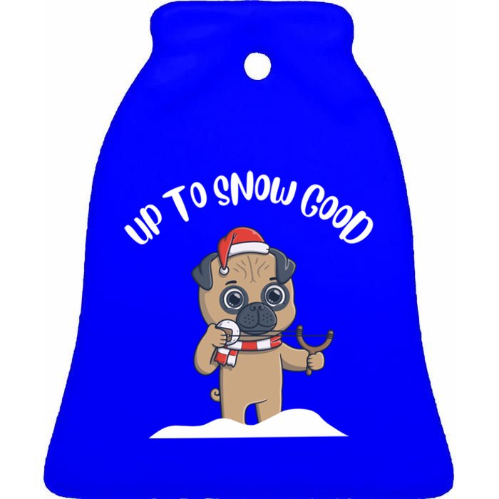 Up To Snow Good Winter Holiday Gift Ceramic Bell Ornament