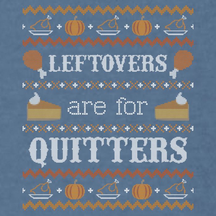 Ugly Thanksgiving Sweater Leftovers for Quitters Sweatshirt Garment-Dyed Sweatshirt
