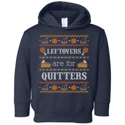 Ugly Thanksgiving Sweater Leftovers for Quitters Sweatshirt Toddler Hoodie