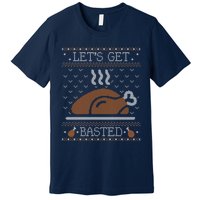 Ugly Thanksgiving Sweater Funny Lets Get Basted Sweatshirt Premium T-Shirt