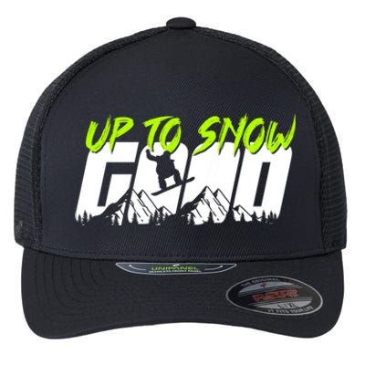 Up To Snow Good Winter Sports Snowboarding Snowboarder Cute Gift Flexfit Unipanel Trucker Cap