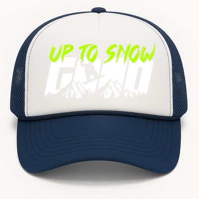 Up To Snow Good Winter Sports Snowboarding Snowboarder Cute Gift Trucker Hat