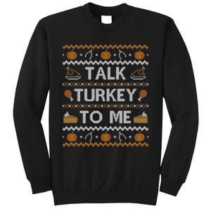 Ugly Thanksgiving Sweater Funny Talk Turkey To Me Sweatshirt