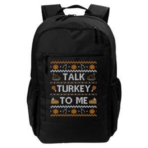 Ugly Thanksgiving Sweater Funny Talk Turkey To Me Daily Commute Backpack