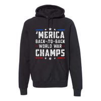 Undefeated Two Time World War Champs Patriotic Premium Hoodie