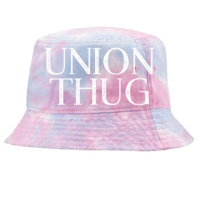 Union Thug Teamsters Ironworkers Plumbers Carpenters Great Gift Tie-Dyed Bucket Hat