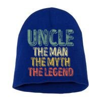 Uncle The The Myth The Legend Gift FatherS Day Gift Short Acrylic Beanie