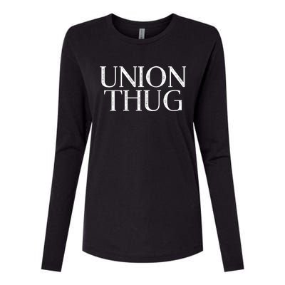 Union Thug Teamsters Ironworkers Plumbers Carpenters Gift Womens Cotton Relaxed Long Sleeve T-Shirt