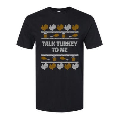 Ugly Thanksgiving Talk Turkey To Me Gift Softstyle CVC T-Shirt