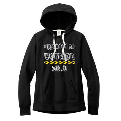 Upgraded To Version 50.0 50th Birthday Women's Fleece Hoodie