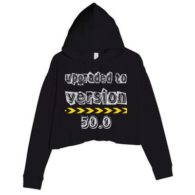 Upgraded To Version 50.0 50th Birthday Crop Fleece Hoodie