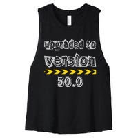 Upgraded To Version 50.0 50th Birthday Women's Racerback Cropped Tank