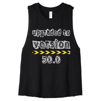 Upgraded To Version 50.0 50th Birthday Women's Racerback Cropped Tank