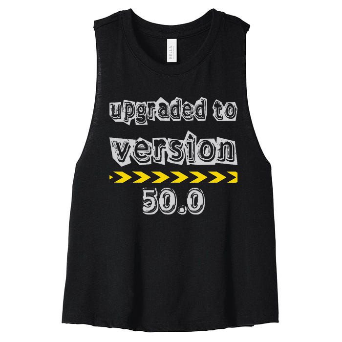 Upgraded To Version 50.0 50th Birthday Women's Racerback Cropped Tank