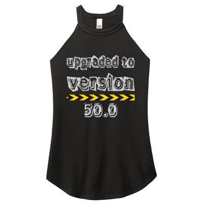 Upgraded To Version 50.0 50th Birthday Women's Perfect Tri Rocker Tank